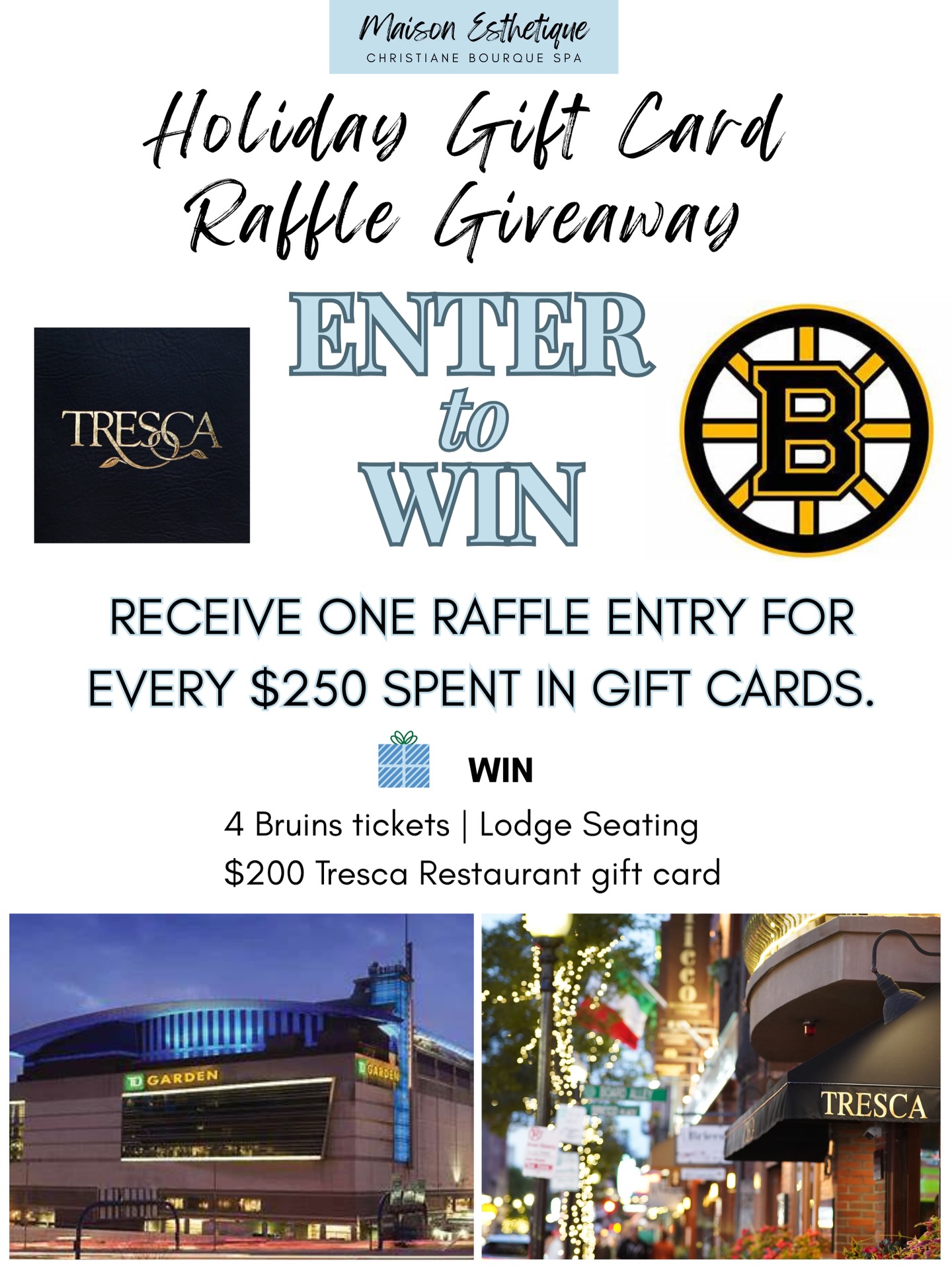 🎁 Holiday Gift Card Raffle Giveaway🎁
Give the gift they truly want and get rewarded.
✨ Every $250 spent in gift cards earns one raffle entry.
✨ The more you gift, the more chances you have to win.
WIN:
🏒 4 Boston Bruins tickets with lodge seating
🍝 $200 Tresca Restaurant gift card
Relaxation for them. An unforgettable night out for you.
🗓 Winner announced December 26.
Purchase in spa or online.
#MaisonEsthetique
#NorthShoreMA
#HolidayGifting
#GiftCardGiveaway
#BostonBruins
#NorthEndBoston
#LuxurySpa
#SelfCareGifts
#ShopLocalMA
#HolidayWellness
#TrescaRestaurant